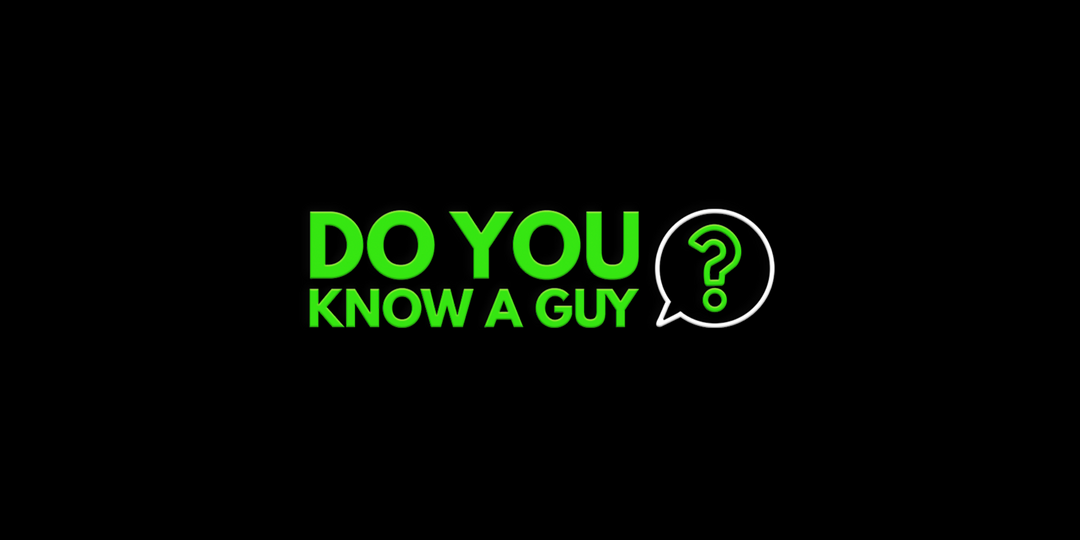 Do Know a Guy