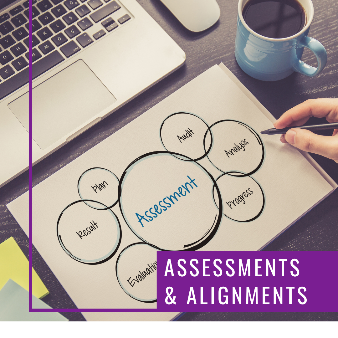 Assessments & Alignments